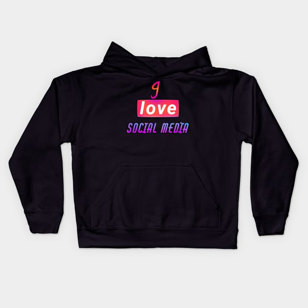 I love social media. Kids Hoodie by Pdr30